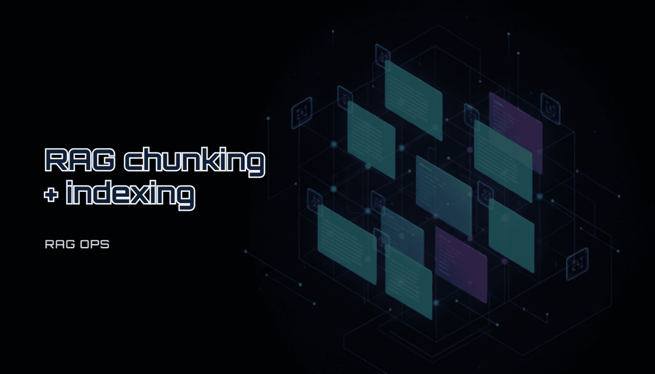 RAG chunking and indexing: a practical checklist for better retrieval (2026)